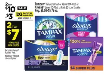 Dollar General Tampax or Always offer
