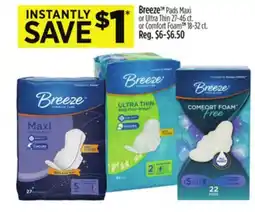 Dollar General Breeze TM Pads Maxi or Ultra Thin 27-46 ct. or Comfort Foam 18-32 ct offer