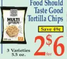 Market Basket Food Should Taste Good Tortilla Chips offer