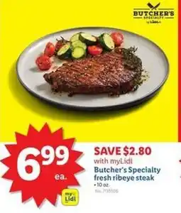 Lidl Butcher's Specialty fresh ribeye SAVE $2.80 with myLidl Butcher's Specialty fresh ribeye steak +10 az offer