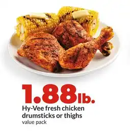 Hy-Vee Hy-Vee fresh chicken drumsticks or thighs offer