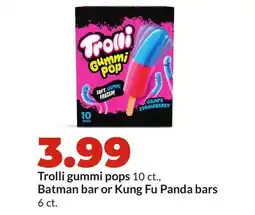 Hy-Vee Trolli gummi pops 10 ct., Batman bar or Kung Fu Panda bars 6 ct offer