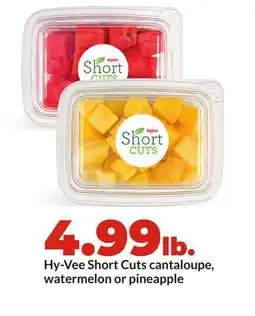 Hy-Vee Hy-Vee Short Cuts cantaloupe, watermelon or pineapple offer