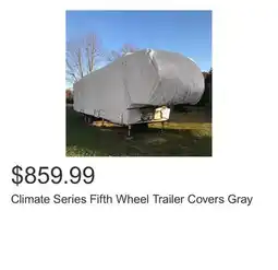 Costco Climate Series Fifth Wheel Trailer Covers Gray offer