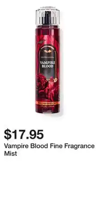 Bath & Body Works Vampire Blood Fine Fragrance Mist offer