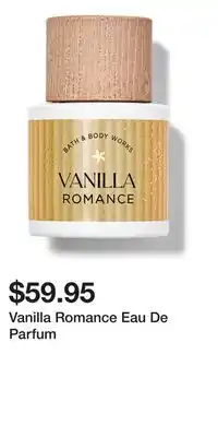 Bath & Body Works Vanilla Romance Eau De Parfum offer