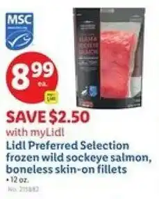 Lidl Lidl Preferred Selection frozen wild sockeye salmon, boneless skin-on fillets offer