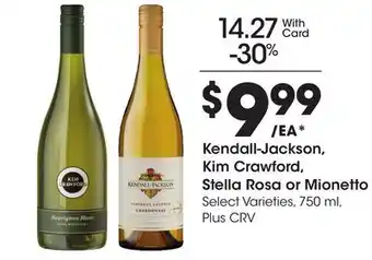 Ralphs Kendall-Jackson, Kim Crawford, Stella Rosa or Mionetto offer