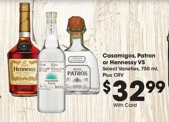 Ralphs Casamigos, Patron or Hennessy VS offer