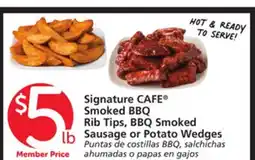 Albertsons Signature CAFE Smoked BBQ Rib Tips, BBQ Smoked Sausage or Potato Wedges offer