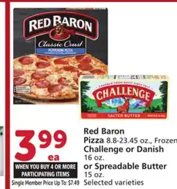 Albertsons Red Baron Pizza 8.8-23.45 oz., Frozen Challenge or Danish 16 oz. or Spreadable Butter 15 oz offer