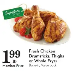 Pavilions Fresh Chicken Drumsticks, Thighs or Whole Fryer offer