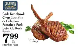 Pavilions Pork Tomahawk Chop Gluten Free or Coleman Frenched Pork Loin Rib Rack Bone-In offer