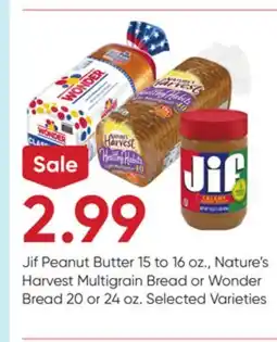 Stater Bros Jif Peanut Butter 15 to 16 oz., Nature's Harvest Multigrain Bread or Wonder Bread 20 or 24 oz offer