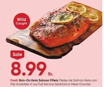 Stater Bros Fresh Skin-On Keta Salmon Fillets offer