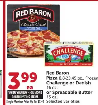 Vons Red Baron Pizza 8.8-23.45 oz., Frozen Challenge or Danish 16 oz. or Spreadable Butter 15 oz offer