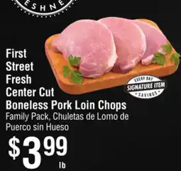 Smart & Final First Street Fresh Center Cut Boneless Pork Loin Chops offer
