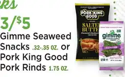 Heinen's Gimme Seaweed Snacks .32-.35 OZ. or Pork King Good Pork Rinds 1.75 OZ offer