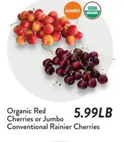 Fresh Thyme Organic Red Cherries or Jumbo Conventional Rainier Cherries offer