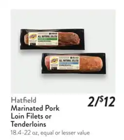 Fresh Thyme Hatfield Marinated Pork Loin Filets or Tenderloins offer