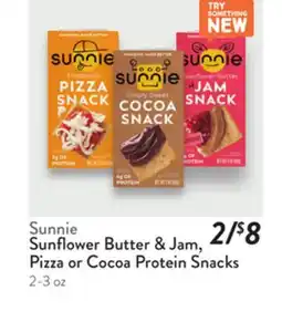 Fresh Thyme Sunnie Sunflower Butter & Jam, Pizza or Cocoa Protein Snacks offer