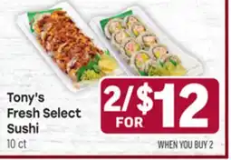 Tony’s Fresh Market Tony's Fresh Select Sushi offer