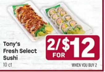 Tony’s Fresh Market Tony's Fresh Select Sushi offer