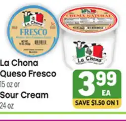 Tony’s Fresh Market La Chona Queso Fresco 15 oz or Sour Cream 24 oz offer