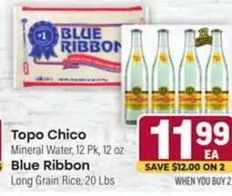 Tony’s Fresh Market Topo Chico Mineral Water, 12 Pk, 12 oz, Blue Ribbon Long Grain Rice, 20 Lbs offer