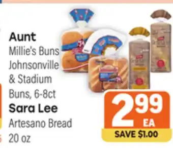 Tony’s Fresh Market Aunt Millie's Buns Johnsonville & Stadium Buns, 6-8 ct. Sara Lee Artesano Bread, 20 oz offer