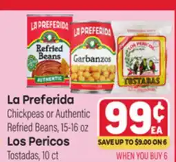 Tony’s Fresh Market La Preferida Chickpeas or Authentic Refried Beans, 15-16 oz Los Pericos Tostadas, 10 ct offer