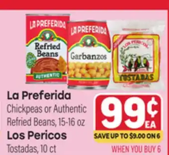 Tony’s Fresh Market La Preferida Chickpeas or Authentic Refried Beans, 15-16 oz Los Pericos Tostadas, 10 ct offer