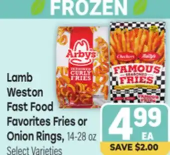 Tony’s Fresh Market Lamb Weston Fast Food Favorites Fries or Onion Rings offer