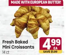 Tony’s Fresh Market Fresh Baked Mini Croissants offer