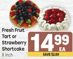 Tony’s Fresh Market Fresh Fruit Tart or Strawberry Shortcake offer