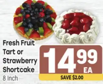 Tony’s Fresh Market Fresh Fruit Tart or Strawberry Shortcake offer