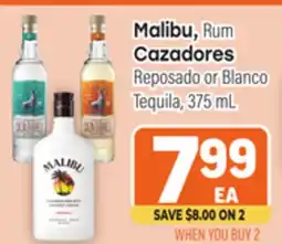 Tony’s Fresh Market Malibu Rum Cazadores or Blanco Reposado Tequila offer
