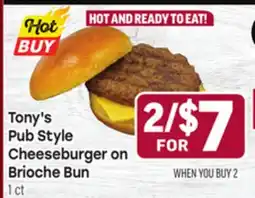 Tony’s Fresh Market Tony's Pub Style Cheeseburger on Brioche Bun offer