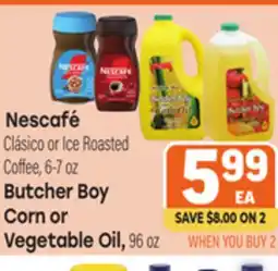 Tony’s Fresh Market Nescafé Clásico or Ice Roasted Coffee, 6-7 oz Butcher Boy Corn or Vegetable Oil, 96 oz offer