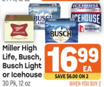 Tony’s Fresh Market Miller High Life, Busch, Busch Light or Icehouse offer