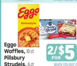 Tony’s Fresh Market Eggo Waffles, 10 ct Pillsbury Strudels, 6 ct offer