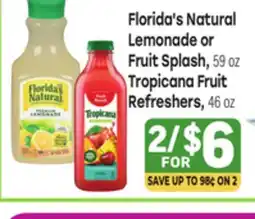 Tony’s Fresh Market Florida's Natural Lemonade or Fruit Splash, 59 oz Tropicana Fruit Refreshers, 46 oz offer