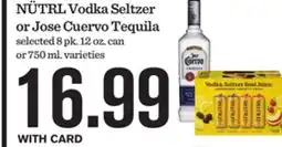 Mariano's NÜTRL Vodka Seltzer or Jose Cuervo Tequila offer
