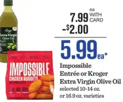 Mariano's Impossible Entrée or Kroger Extra Virgin Olive Oil offer