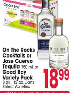 Jewel-Osco On The Rocks Cocktails or Jose Cuervo Tequila 750 ml. or Good Boy Variety Pack offer
