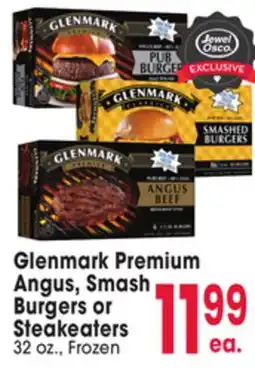 Jewel-Osco Glenmark Premium Angus, Smash Burgers or Steakeaters offer