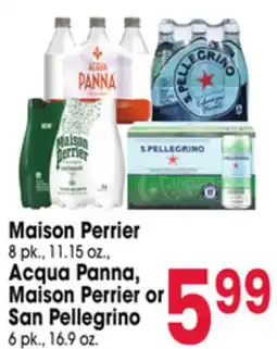 Jewel-Osco Maison Perrier 8 pk., 11.15 oz., Acqua Panna, Maison Perrier or San Pellegrino 6 pk., 16.9 oz offer
