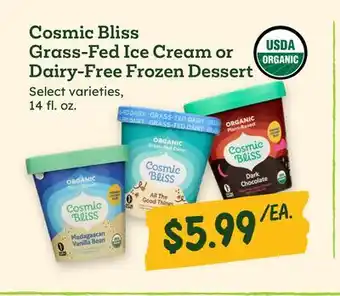 Sprouts Farmers Market Cosmic Bliss Grass-Fed Ice Cream or Dairy-Free Frozen Dessert offer