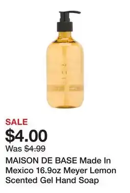 Marshalls MAISON DE BASE Made In Mexico 16.9oz Meyer Lemon Scented Gel Hand Soap offer