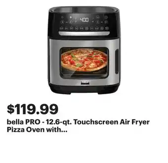 Best Buy bella PRO - 12.6-qt. Touchscreen Air Fryer Pizza Oven with Rotisserie - Stainless Steel offer